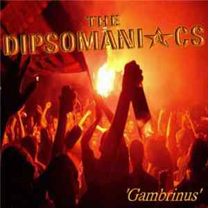 Download The Dipsomaniacs - Gambrinus