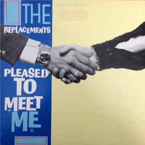 Download The Replacements - Pleased To Meet Me