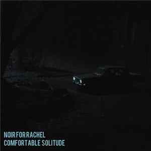 Download Noir For Rachel - Comfortable Solitude