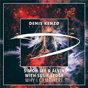 Download Simon Lee & Alvin With Susie Ledge - Why I Came Here