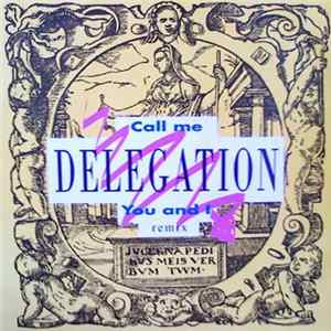 Download Delegation - Call Me / You And I Remix