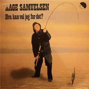 Download Aage Samuelsen - Hva Kan Vel Jeg For Det?