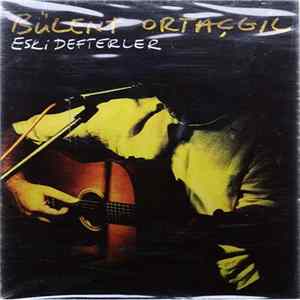 Download Bülent Ortaçgil - Eski Defterler