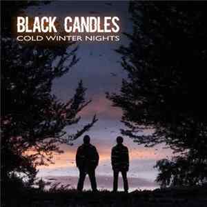 Download Black Candles - Cold Winter Nights