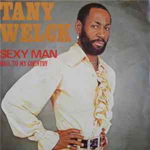 Download Tany Welck - Sexy Man / Hail To My Country