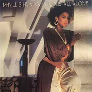 Download Phyllis Hyman - Living All Alone / What You Won't Do For Love