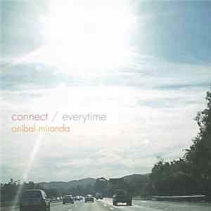 Download Aníbal Miranda - Connect/Everytime