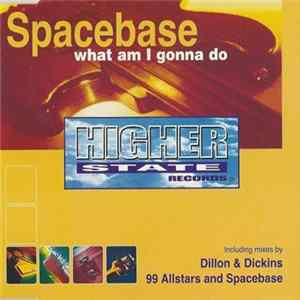 Download Spacebase - What Am I Gonna Do