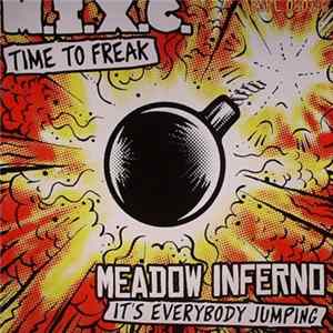 Download M.I.X.C. / Meadow Inferno - Time To Freak / It's Everybody Jumping