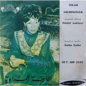 Download الحاجة الحمداوية = Hajja Hamdaouia - هادوك لقبايل / سالبة سالبة = Hadok Lakbayl / Salba Salba