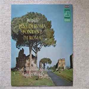 Download Respighi / Charles Münch, New Philharmonia Orchestra - Pini Di Roma / Fontane Di Roma