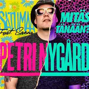 Download Petri Nygård - Satumaa / Mitäs Tänään?