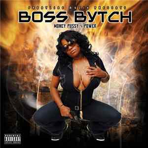 Download Boss Bytch - Money Pussy And Power