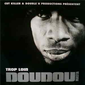 Download Doudou Masta - Trop Loin