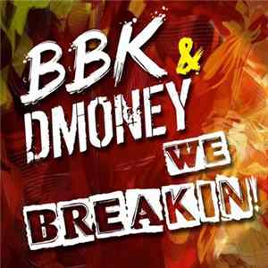 Download BBK & Dmoney - We Breakin