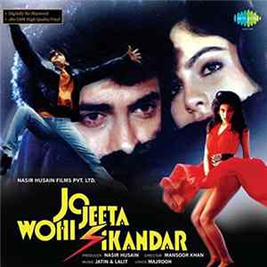 Download Jatin Lalit, Majrooh Sultanpuri - Jo Jeeta Wohi Sikandar