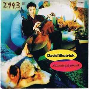 Download David Shutrick - Sambos På Försök