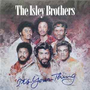 Download The Isley Brothers - It's Your Thing