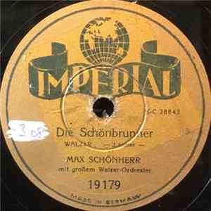 Download Max Schönherr Mit Grossem Walzer-Orchester - Hofballtänze / Die Schönbrunner