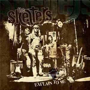 Download The Skelters - Explain To Me