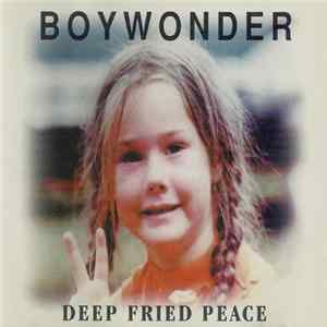 Download Boywonder - Deep Fried Peace