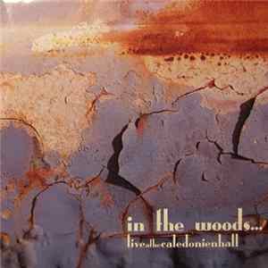 Download In The Woods... - Liveatthecaledonienhall