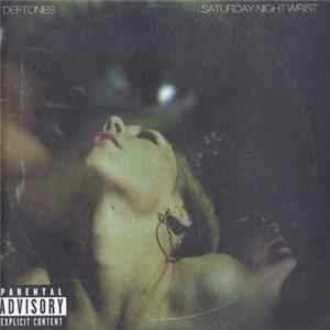 Download Deftones - Saturday Night Wrist