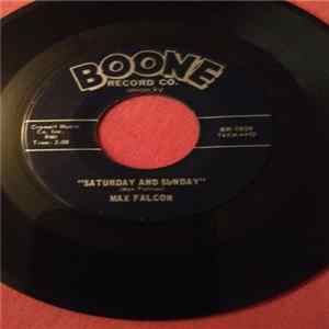 Download Max Falcon - Saturday And Sunday / The Sound That Makes Me Blue
