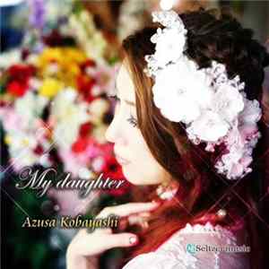 Download Azusa Kobayashi - My Daughter