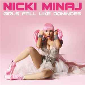Download Nicki Minaj - Girls Fall Like Dominoes