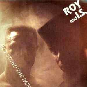 Download Roy & I.S. - Can't Stand The Pain