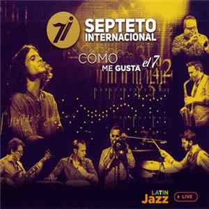 Download Septeto Internacional - Como Me Gusta El 7