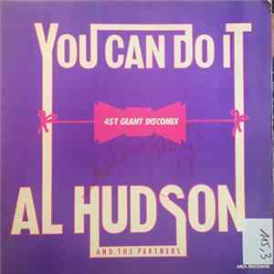 Download Al Hudson & The Partners - You Can Do It / I Don't Want You To Leave Me