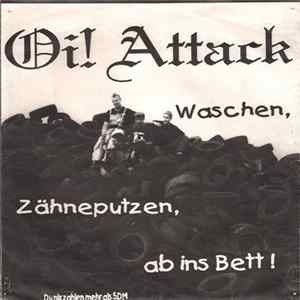 Download Oi! Attack - Waschen, Zähne Putzen, Ab Ins Bett!