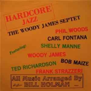 Download The Woody James Septet - Hardcore Jazz