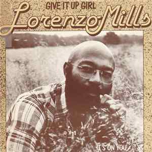 Download Lorenzo Mills - Give It Up Girl / It's On You