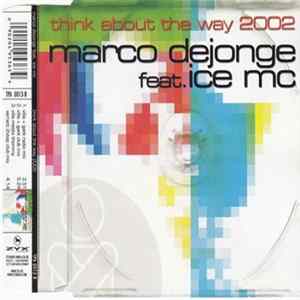 Download Marco DeJonge Feat. ICE MC - Think About The Way 2002