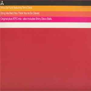 Download Who Da Funk - Sting Me Red (You Think You're So Clever) / Shiny Disco Balls