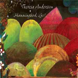 Download Theresa Andersson - Hummingbird, Go!