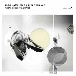 Download João Hasselberg & Pedro Branco - From Order To Chaos