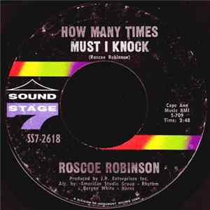 Download Roscoe Robinson - Why Must It End / How Many Times Must I Knock