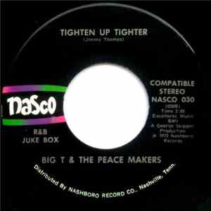Download Big T & The Peace Makers - Tighten Up Tighter / Tears (I Shed For You)