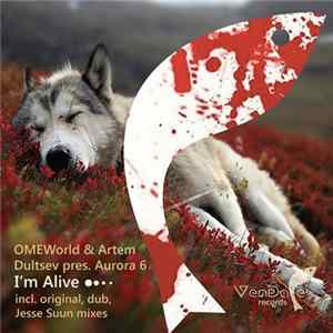 Download OMEWorld & Artem Dultsev Pres. Aurora 6 - I'm Alive