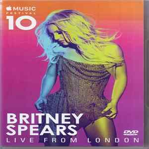 Download Britney Spears - Apple Music Festival 10 Live From London