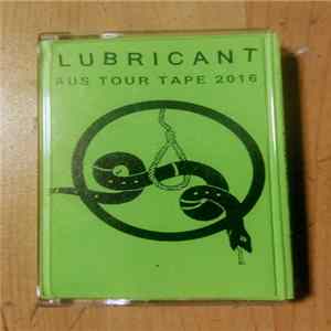 Download Lubricant - Aus Tour Tape 2016