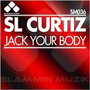 Download SL Curtiz - Jack Your Body