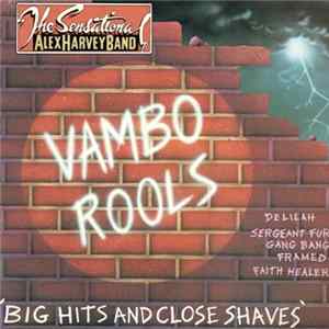 Download The Sensational Alex Harvey Band - Vambo Rools 'Big Hits And Close Shaves'
