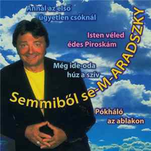Download Aradszky László - Semmiből Se-M-ARADSZKY