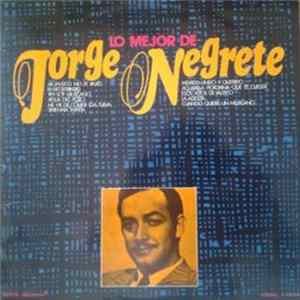 Download Jorge Negrete - Lo Mejor De Jorge Negrete