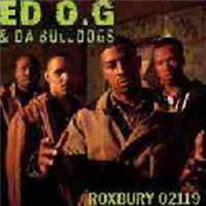 Download Ed O.G & Da Bulldogs - Roxbury 02119